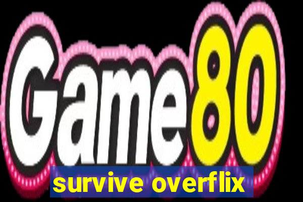 survive overflix